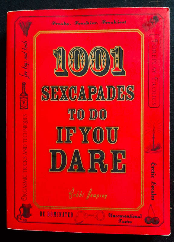 1001 Sexcapades to Do If You Dare (Bobbi Dempsey)