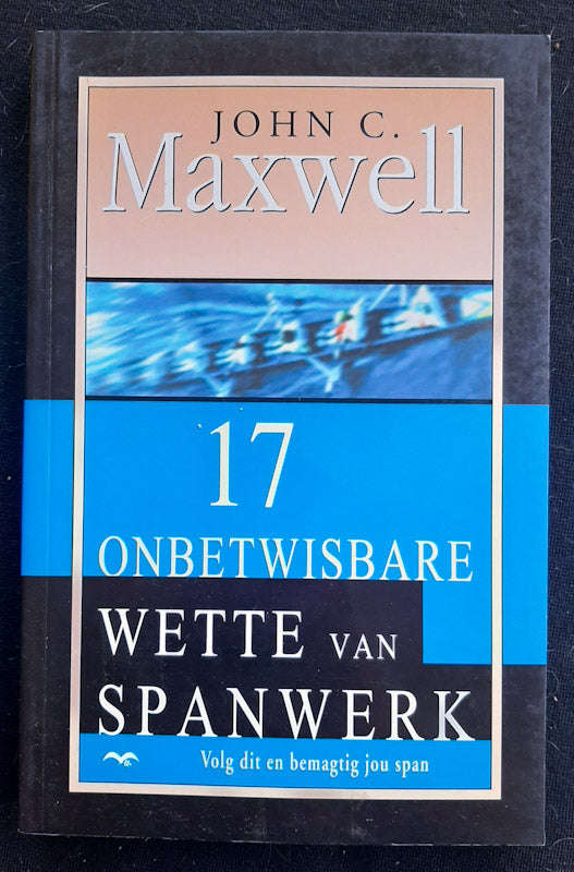 17 Onbetwisbare Wette Van Spanwerk (John C. Maxwell)