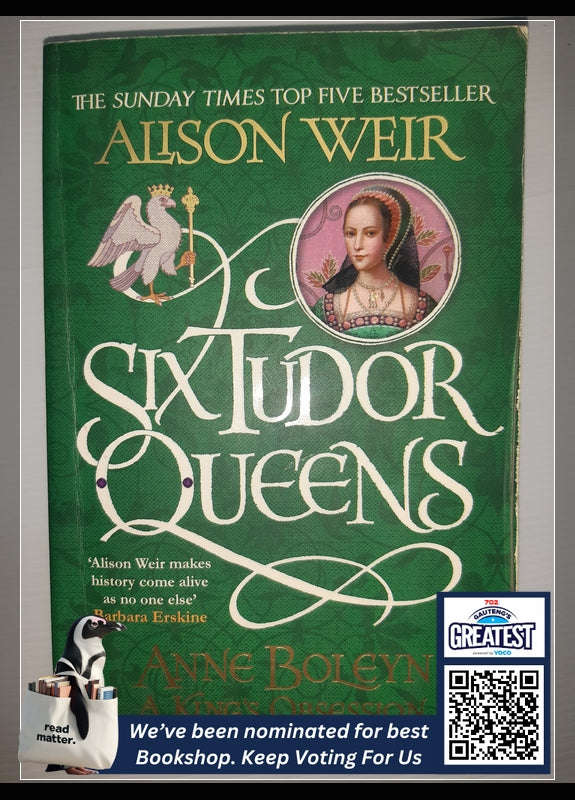 Six Tudor Queens: Anne Boleyn, A King's Obsession: Six Tudor Queens 2 Alison Weir