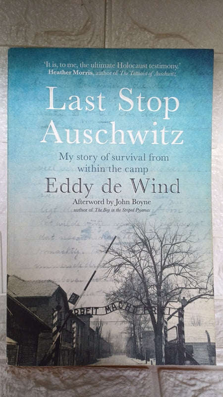 Last Stop Auschwitz (Eddy De Wind)