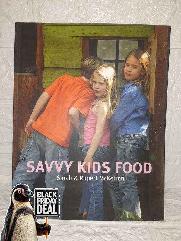 Savvy Kids Food (Sarah & Mckerron, Rupert)