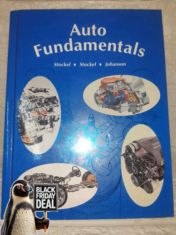 Auto Fundamentals: How And Why Of The Design, Construction, And Operation Of Automobiles. Applica...