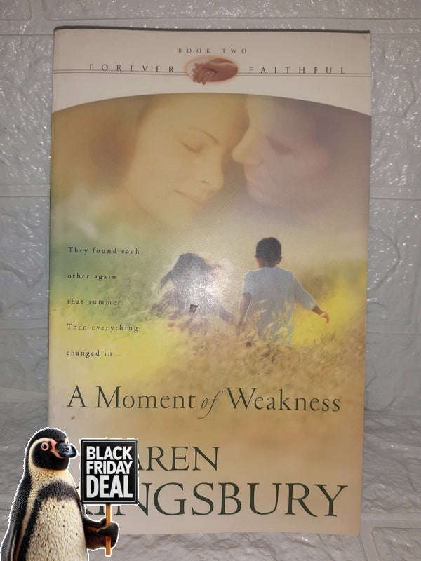 A Moment Of Weakness (Karen Kingsbury)