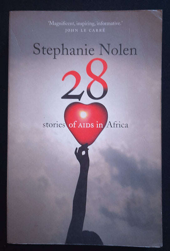 28: Stories Of Aids In Africa (Stephanie Nolen)