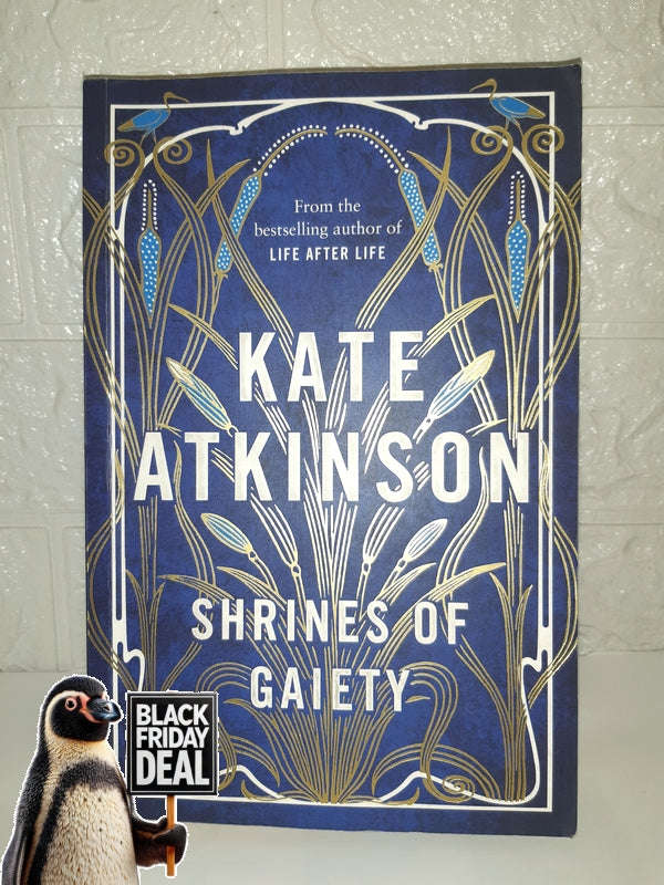 Shrines Of Gaiety (Kate Atkinson)