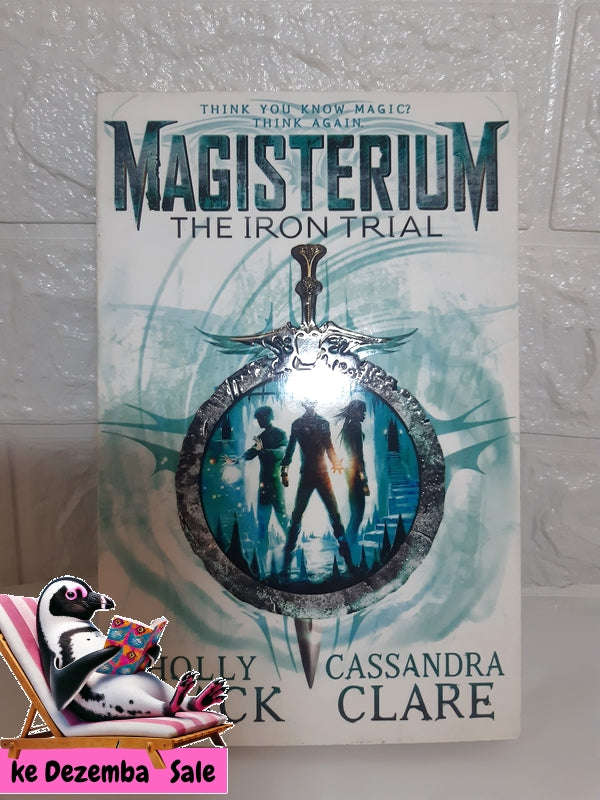 Magisterium: The Iron Trial (Cassandra Clare, Holly Black)