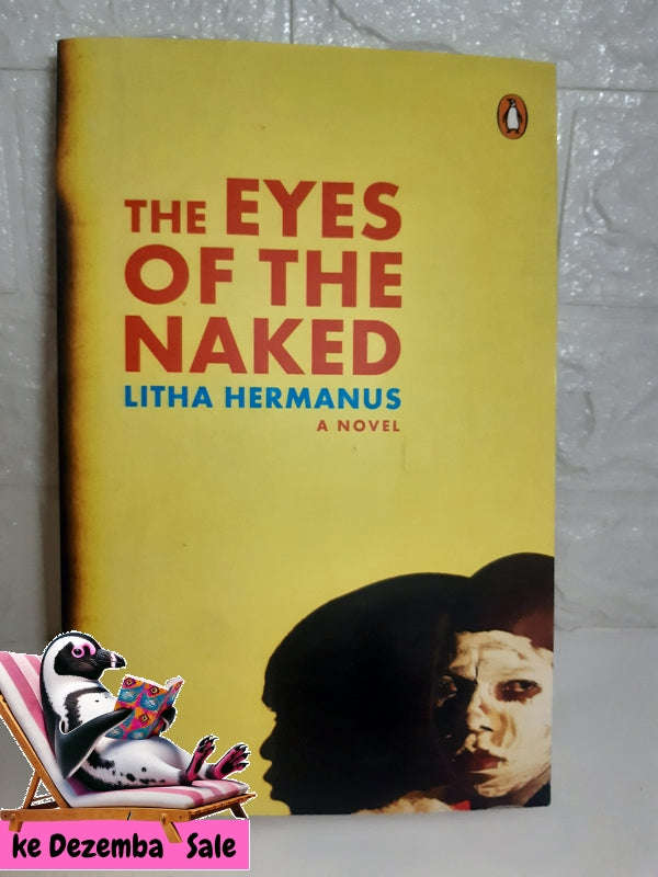 The Eyes Of The Naked (Litha Hermanus)