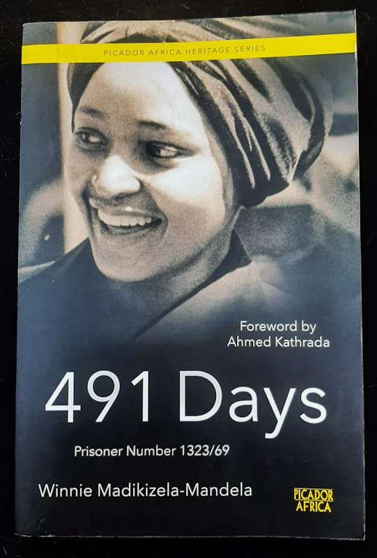 491 Days: Prisoner Number 1323/69 (Winnie Madikizela-Mandela)