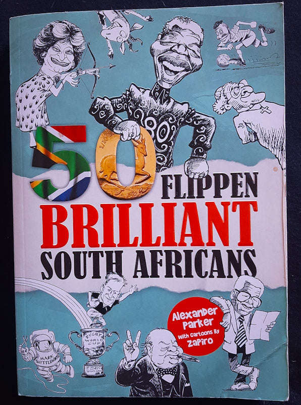 50 Flippen Brilliant South Africans (Alexander Parker)
