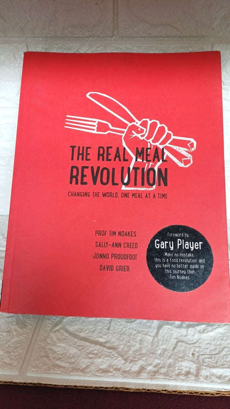 The Real Meal Revolution (Professor Tim Noakes, Jonno Proudfoot, Sally-Ann Creed)