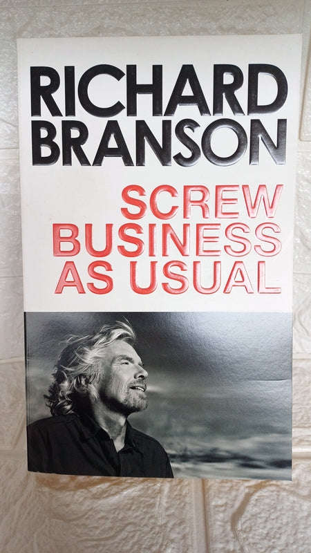 Screw Business As Usual (Sir Richard Branson)