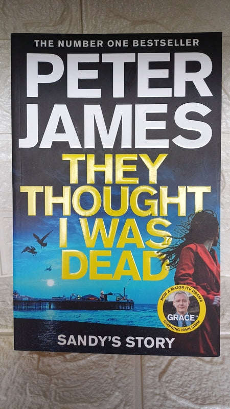 They Thought I Was Dead: Sandy'S Story (Peter James)