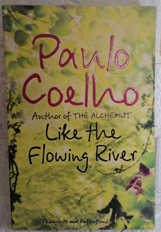 Like the Flowing River (Paulo Coelho)