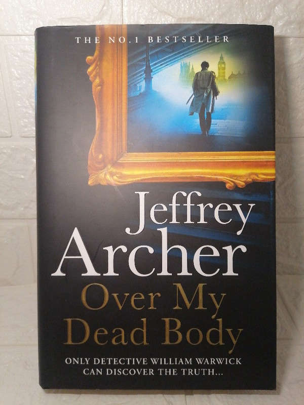 Over My Dead Body (William Warwick, #4) (Jeffrey Archer)