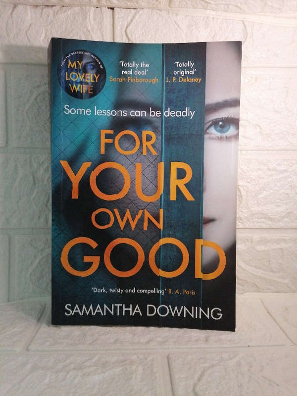For Your Own Good (Samantha Downing )