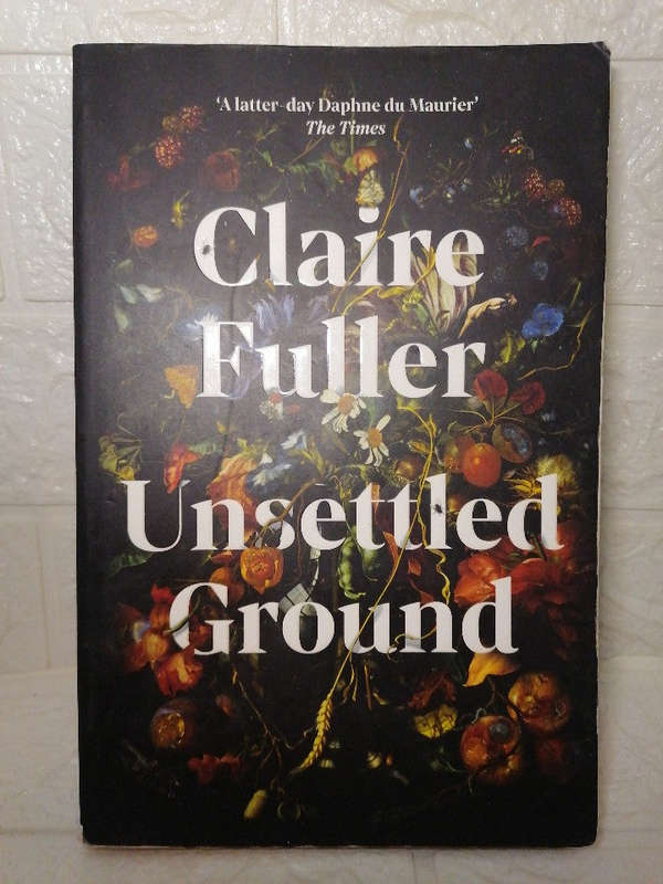 Unsettled Ground (Claire Fuller)