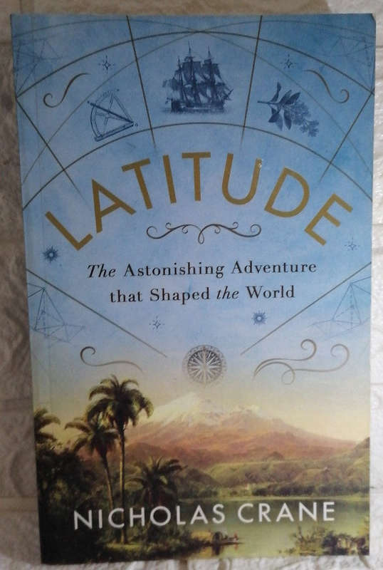 Latitude: The True Story of the Worlds Very First International Scientific Expedition (Nichola...