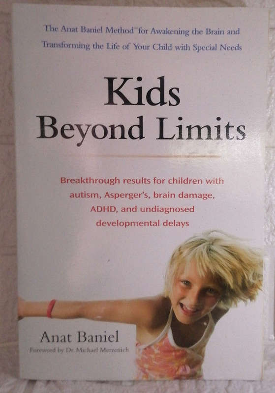 Kids Beyond Limits: The Anat Baniel Method for Awakening the Brain and Transforming the Life of Y...