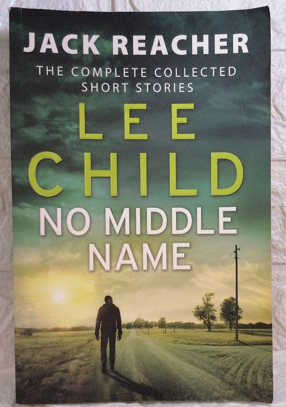 No Middle Name: Jack Reacher, The Complete Collected Short Stories