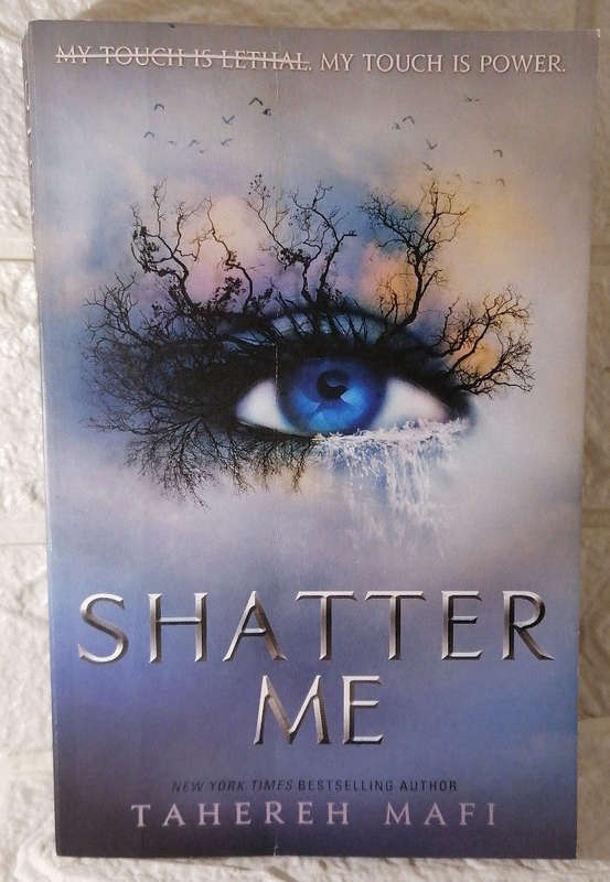 Shatter Me (Shatter Me, #1) (Tahereh Mafi)