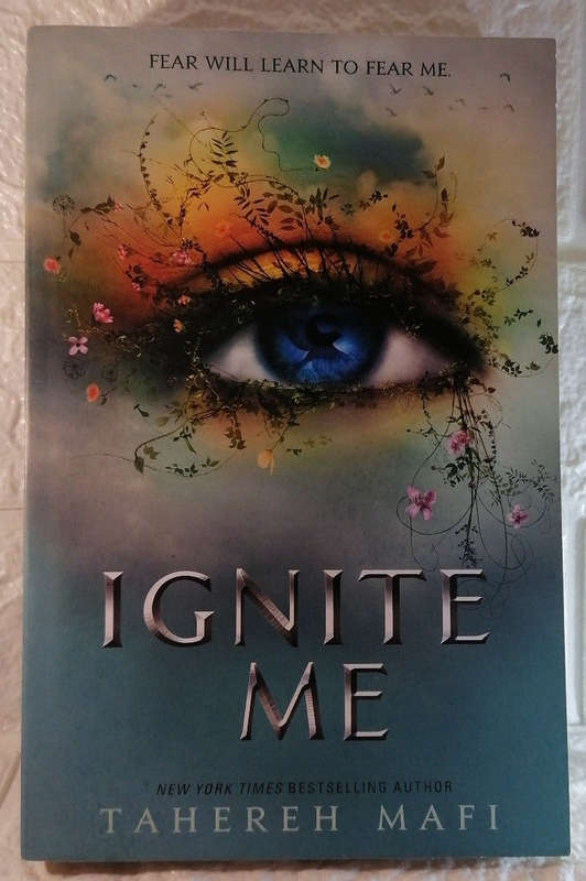 Ignite Me (Shatter Me, #3) (Tahereh Mafi)