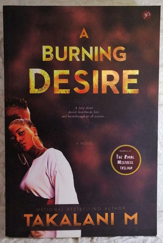 A BURNING DESIRE: A NOVEL (Takalani M)