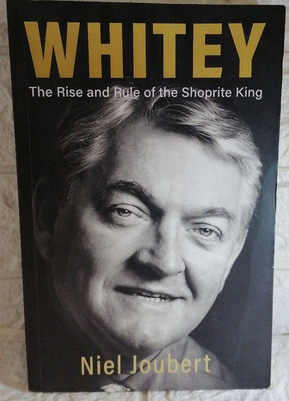 Whitey - The Rise and Rule of the Shoprite King (Niel Joubert)