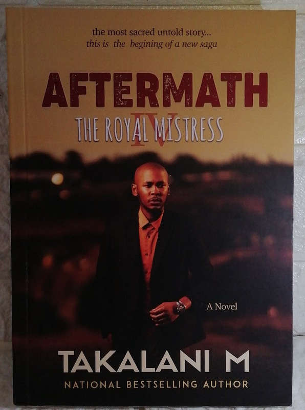 Aftermath :the royal mistress IV (Takalani M)
