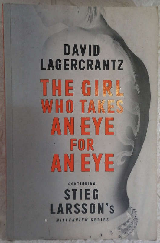 The Girl Who Takes an Eye for an Eye (Millennium, #5) (David Lagercrantz)