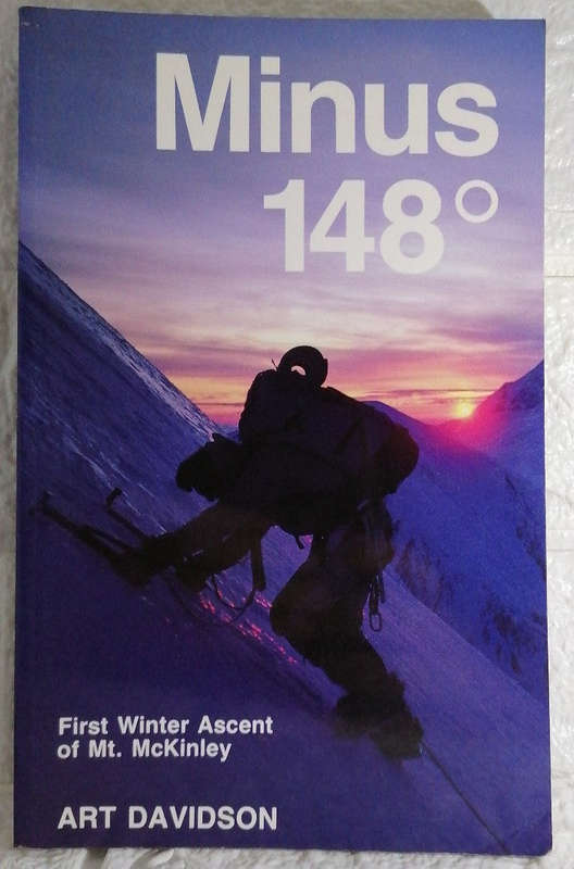 Minus 148 Degrees: The First Winter Ascent of Mount McKinley (Art Davidson)