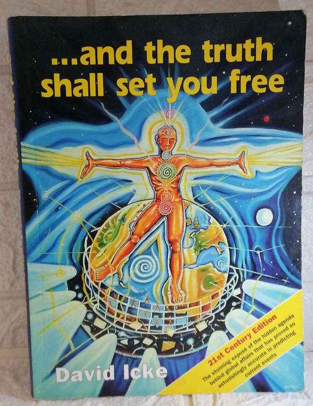 And the Truth Shall Set You Free: 21st Century Edition (David Icke)