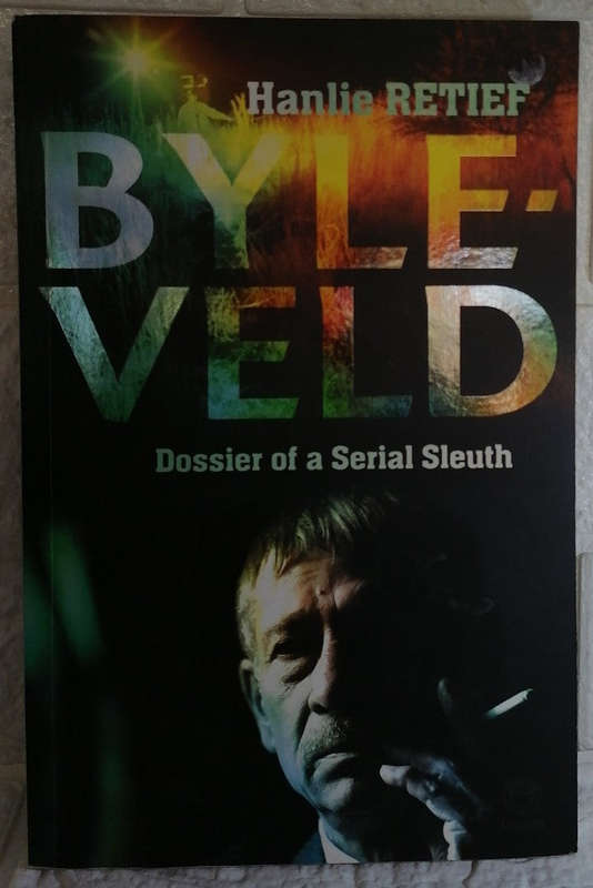 Byleveld: Dossier of a Serial Sleuth (Hanlie Retief)