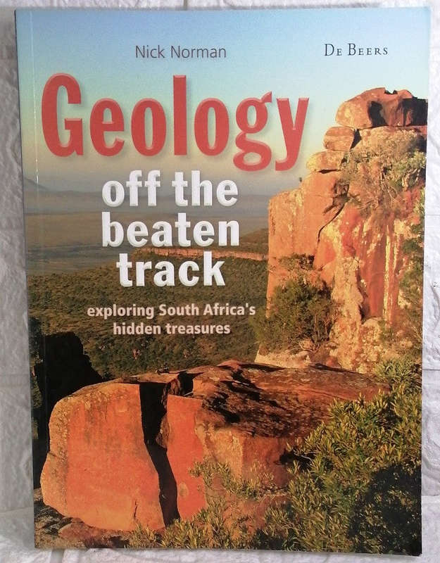 Geology off the Beaten Track: exploring South Africa's hidden treasures (Nick Norman)