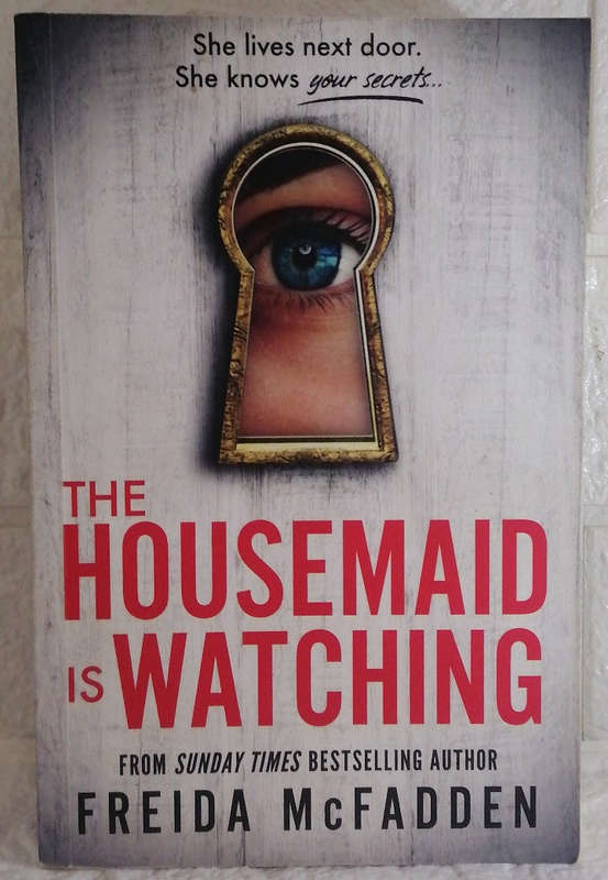 The Housemaid Is Watching (The Housemaid, #3) (Marieka McFadden)