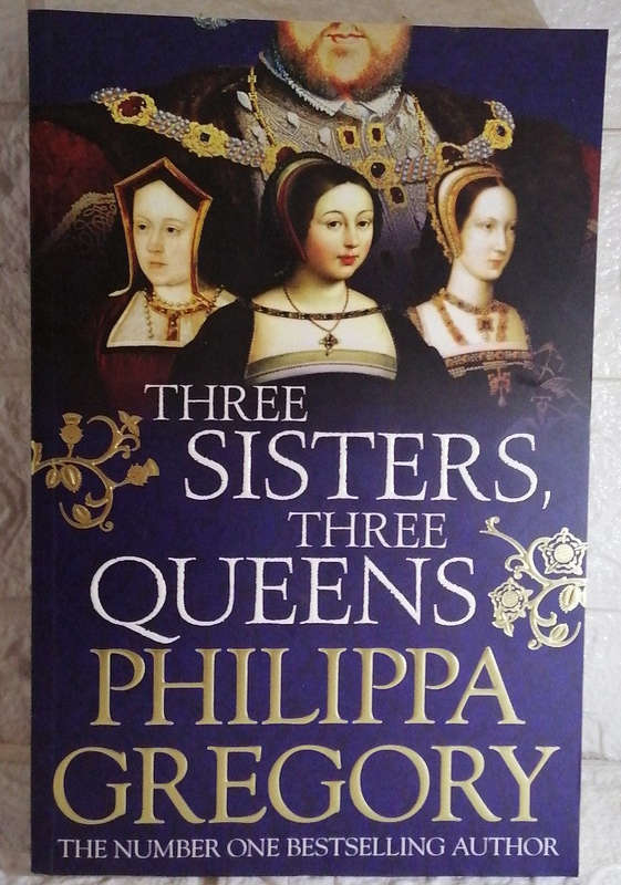 Three Sisters, Three Queens (The Plantagenet and Tudor Novels, #8) (Philippa Gregory)