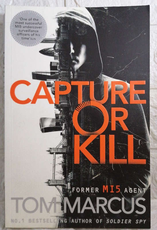 Capture or Kill [Paperback] [Jan 01, 2018] Tom Marcus (Matt Logan)