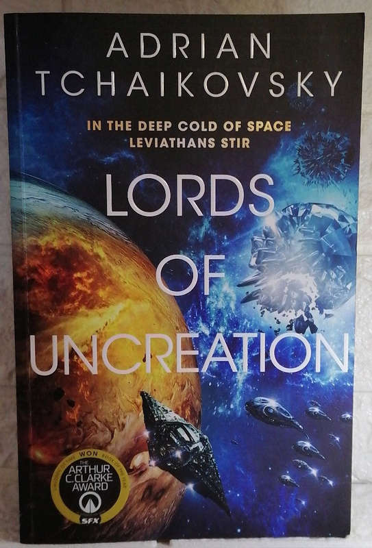 Lords of Uncreation (The Final Architecture #3) (Adrian Tchaikovsky)