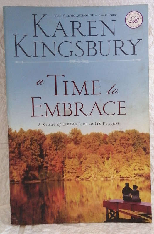 A Time to Embrace (Timeless Love, #2) (Karen Kingsbury)