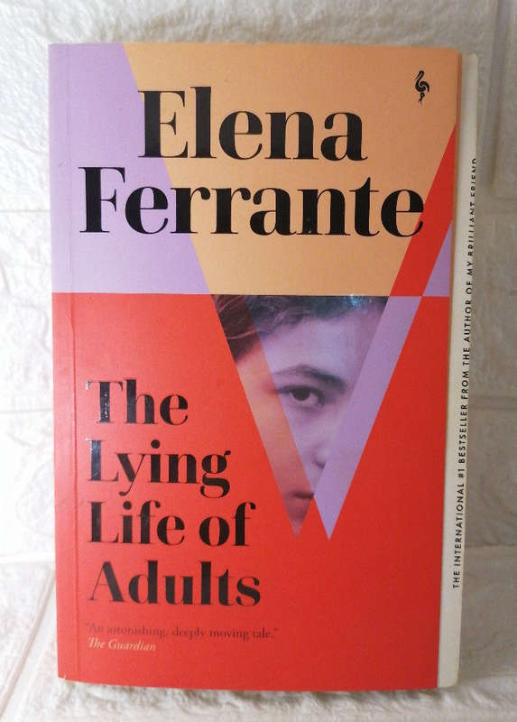 The Lying Life of Adults (Elena Ferrante)