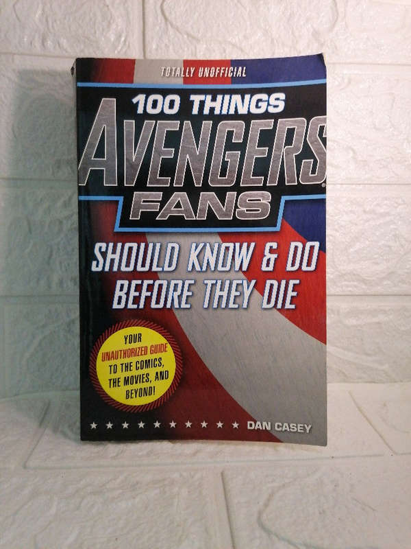 100 Things Avengers Fans Should Know & Do Before They Die (100 Things...Fans Should Know) (Tom Ca...