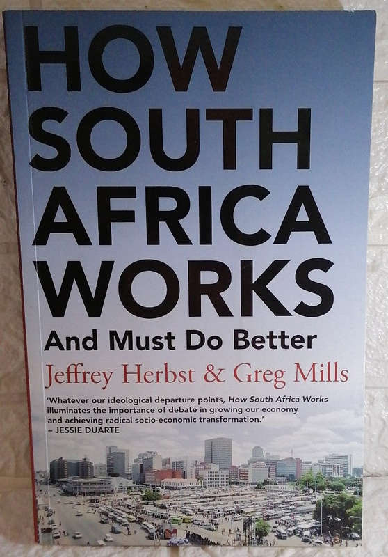 How South Africa Works: And Must Do Better [Signed] (Jeffrey Herbst)