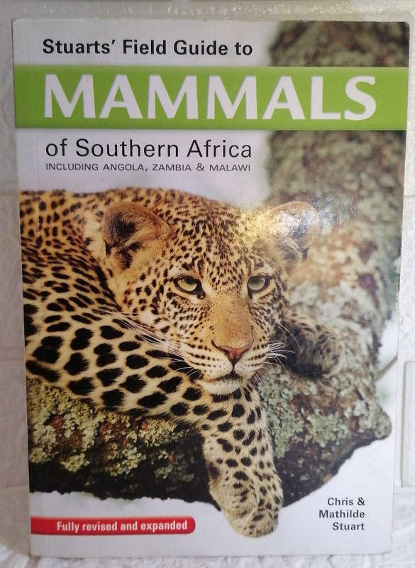 Stuarts' Field Guide to Mammals of Southern Africa (Chris Stuart)