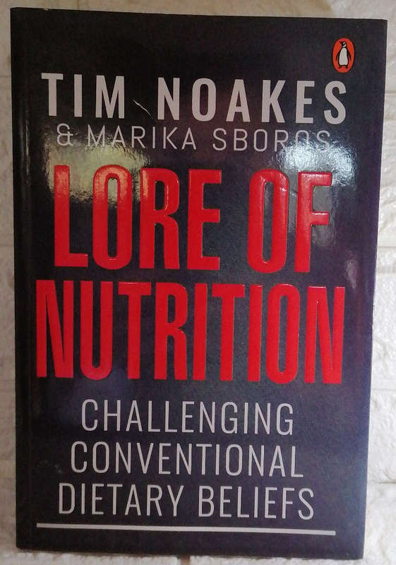 Lore of Nutrition: Challenging conventional dietary beliefs (Tim Creed)