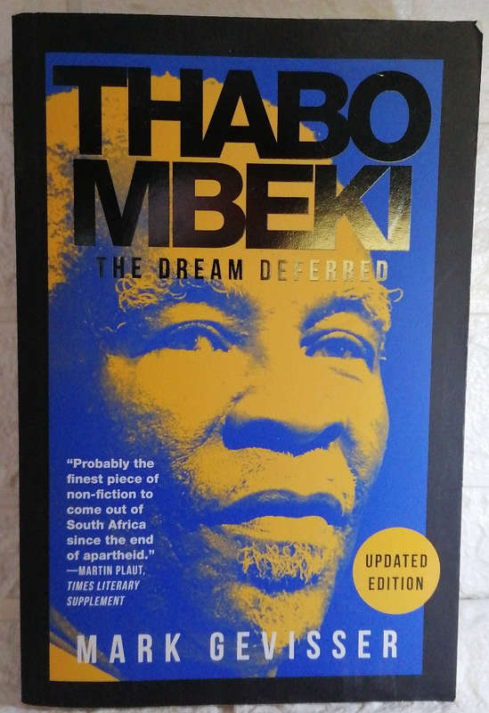 Thabo Mbeki - The Dream Deferred (Mark Gevisser)