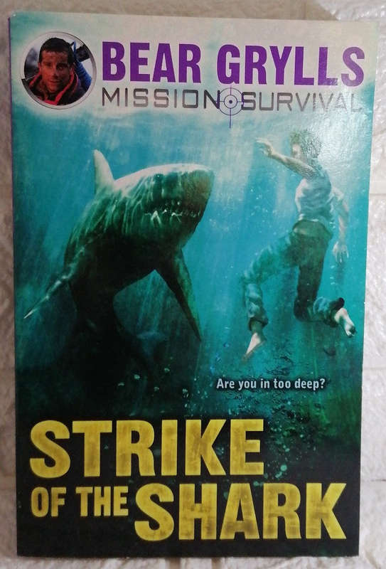 Strike of the Shark (Bear Grylls Mission Survival #6) (Bear Grylls)