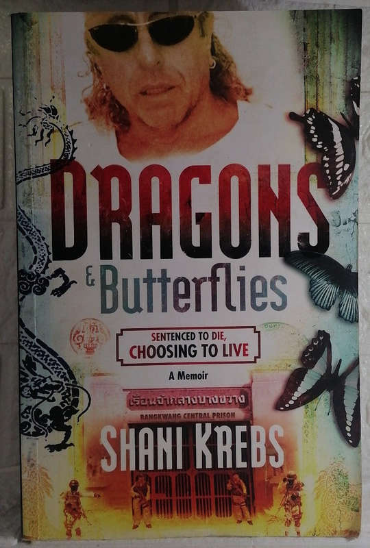 Dragons & Butterflies: Sentenced To Die, Choosing To Live (Shani Krebs)