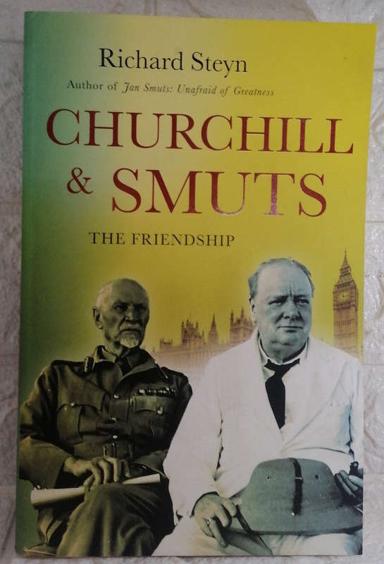 Churchill & Smuts: The Friendship (Richard Steyn)