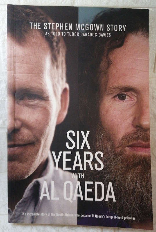 Six Years With Al Qaeda (Stephen McGown)