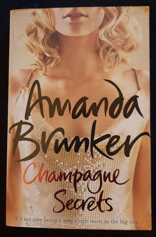 CHAMPAGNE SECRETS (Amanda Brunker)