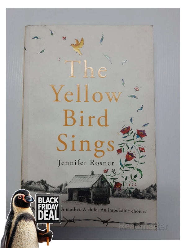 The Yellow Bird Sings Jennifer Rosner